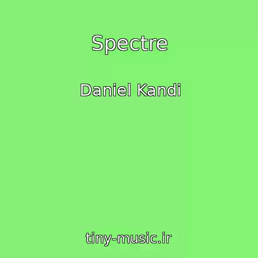 کاور آهنگ Spectre از Daniel Kandi