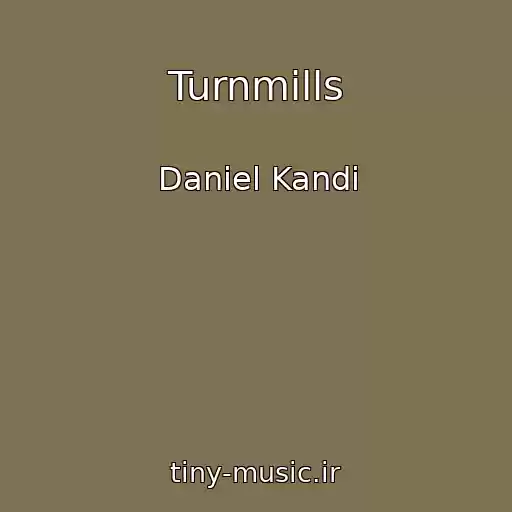 کاور آهنگ Turnmills از Daniel Kandi