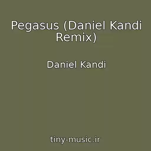 کاور آهنگ Pegasus (Daniel Kandi Remix) از Daniel Kandi