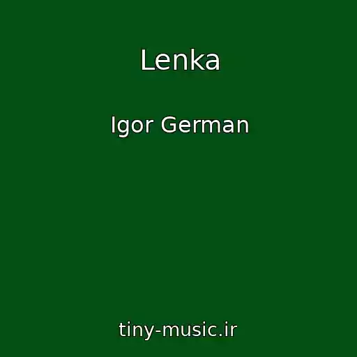 کاور آهنگ Lenka از Igor German