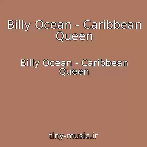کاور آهنگ Billy Ocean - Caribbean Queen از Billy Ocean - Caribbean Queen