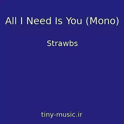 کاور آهنگ All I Need Is You (Mono) از Strawbs