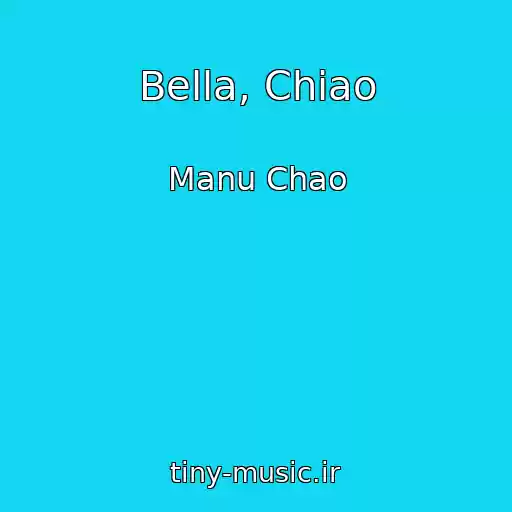 کاور آهنگ Bella, Chiao از Manu Chao