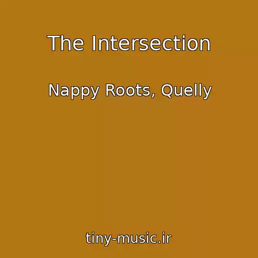 کاور آهنگ The Intersection از Nappy Roots, Quelly
