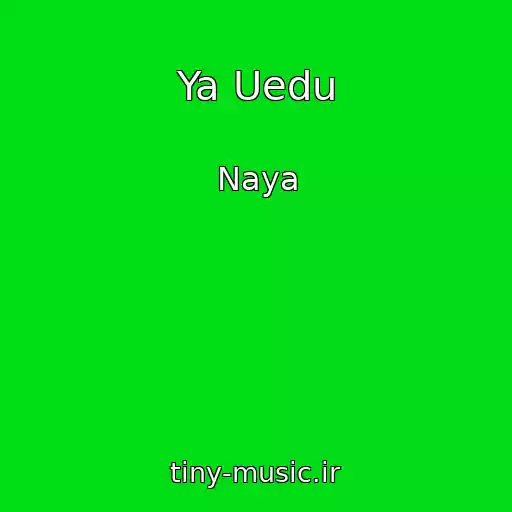 کاور آهنگ Ya Uedu از Naya