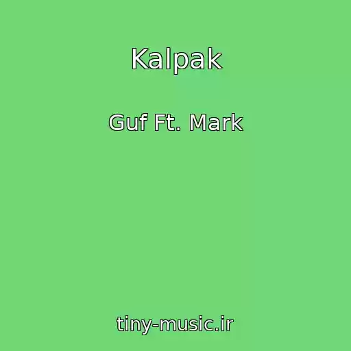 کاور آهنگ Kalpak از Guf Ft. Mark