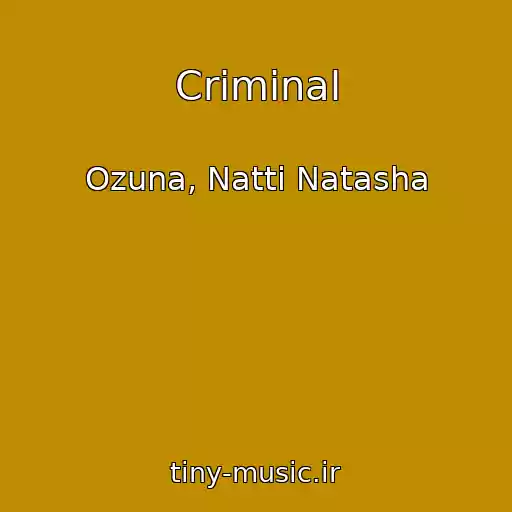 کاور آهنگ Criminal از Ozuna, Natti Natasha
