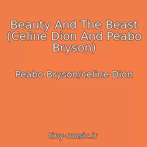 کاور آهنگ Beauty And The Beast (Celine Dion And Peabo Bryson) از Peabo Bryson/celine Dion