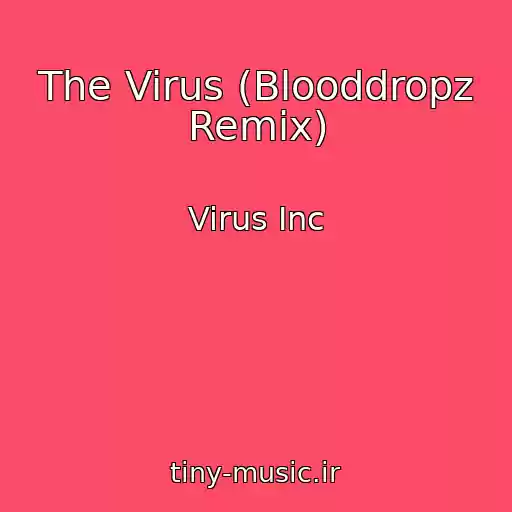 کاور آهنگ The Virus (Blooddropz Remix) از Virus Inc