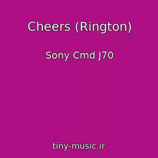کاور آهنگ Cheers (Rington) از Sony Cmd J70