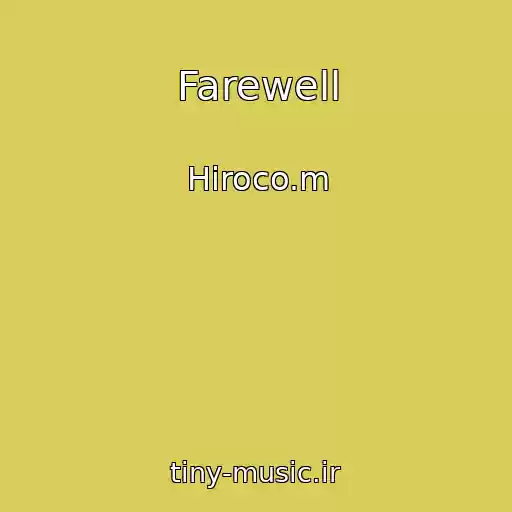 کاور آهنگ Farewell از Hiroco.m