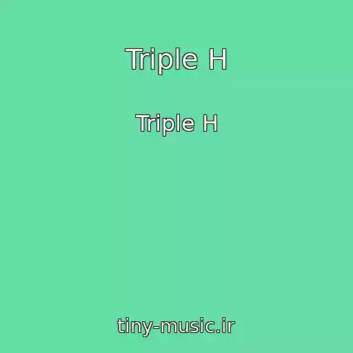 کاور آهنگ Triple H از Triple H