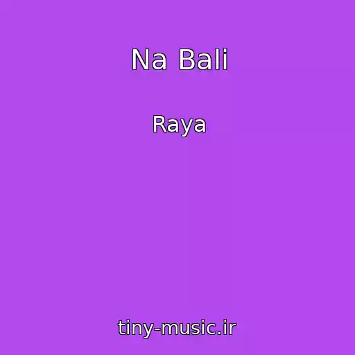کاور آهنگ Na Bali از Raya
