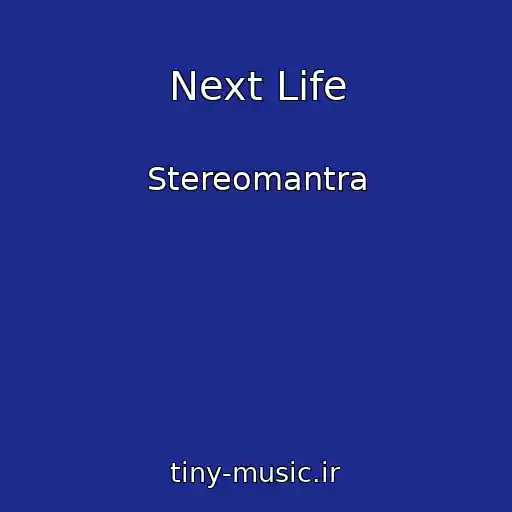 کاور آهنگ Next Life از Stereomantra