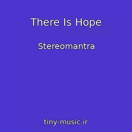 کاور آهنگ There Is Hope از Stereomantra