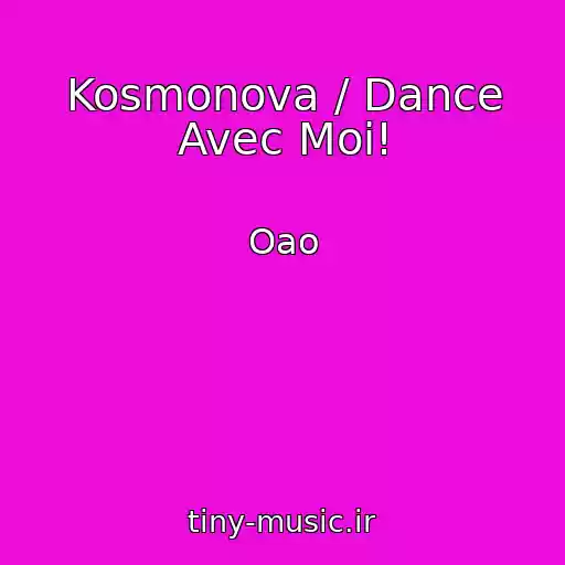 کاور آهنگ Kosmonova / Dance Avec Moi! از Oao