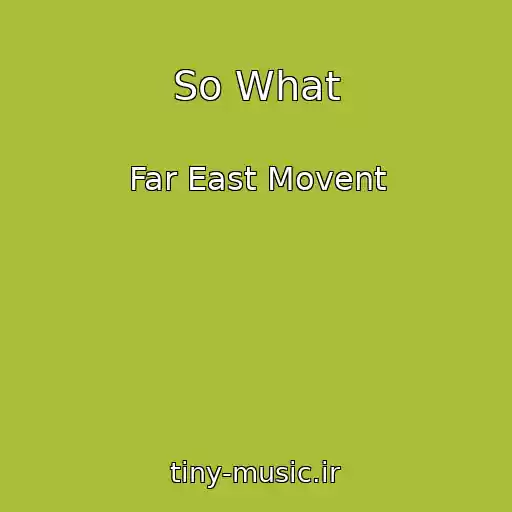 کاور آهنگ So What از Far East Movent