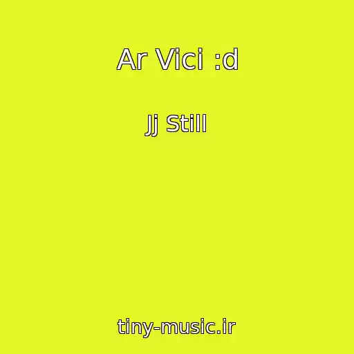کاور آهنگ Ar Vici :d از Jj Still
