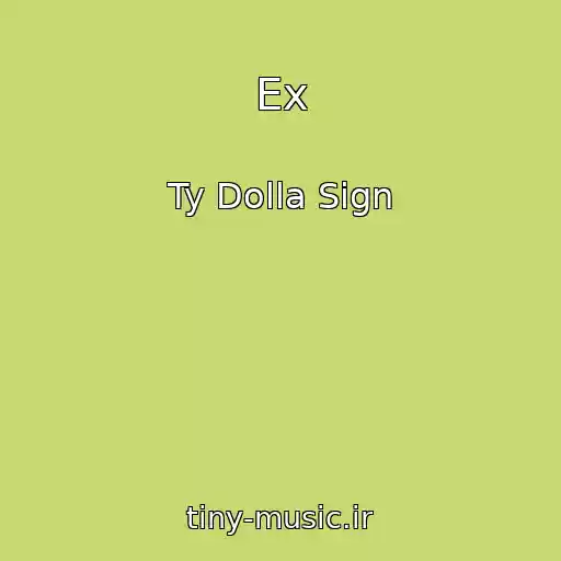 کاور آهنگ Ex از Ty Dolla Sign