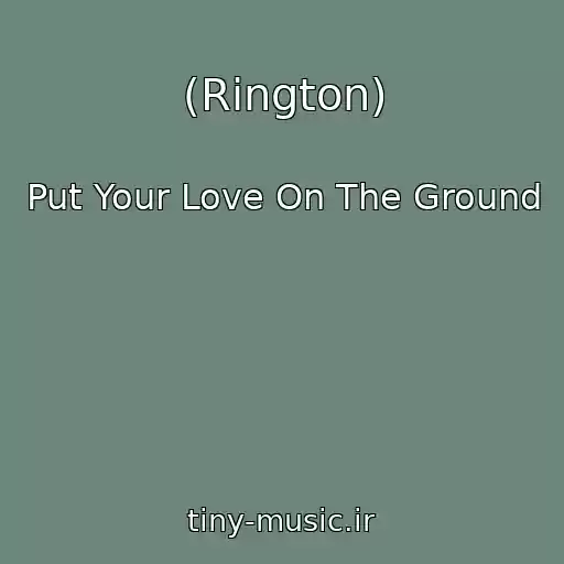 کاور آهنگ (Rington) از Put Your Love On The Ground