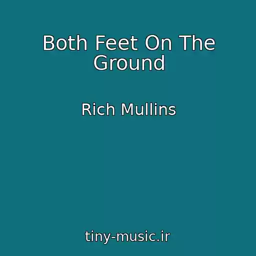 کاور آهنگ Both Feet On The Ground از Rich Mullins