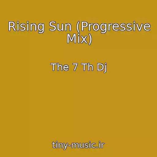 کاور آهنگ Rising Sun (Progressive Mix) از The 7 Th Dj