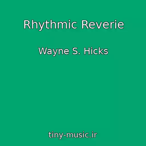 کاور آهنگ Rhythmic Reverie از Wayne S. Hicks