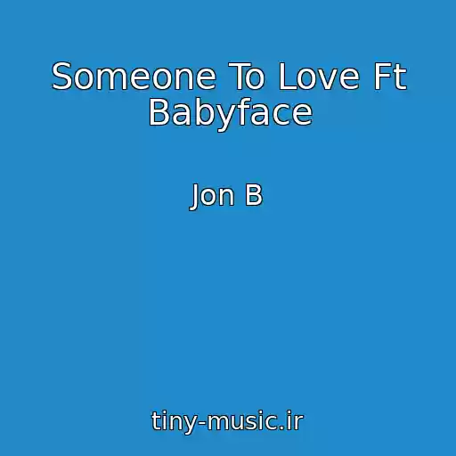 کاور آهنگ Someone To Love Ft Babyface از Jon B