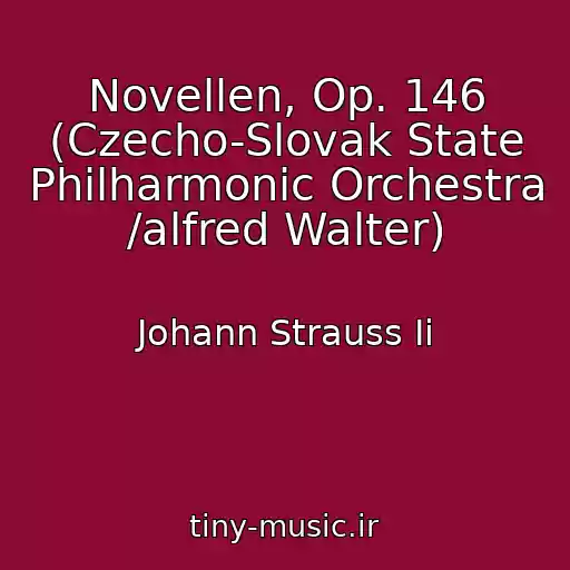 کاور آهنگ Novellen, Op. 146 (Czecho-Slovak State Philharmonic Orchestra /alfred Walter) از Johann Strauss Ii