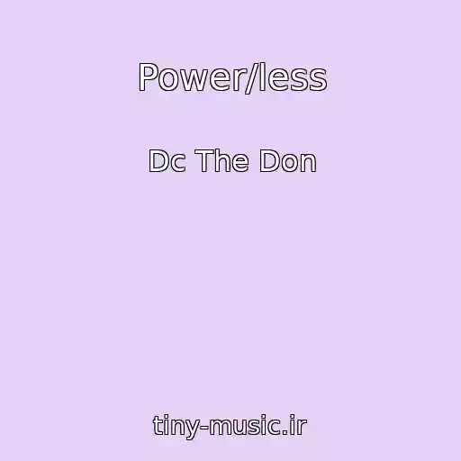 کاور آهنگ Power/less از Dc The Don