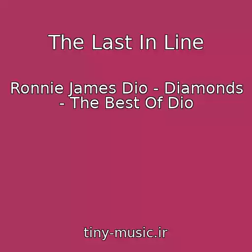 کاور آهنگ The Last In Line از Ronnie James Dio - Diamonds - The Best Of Dio