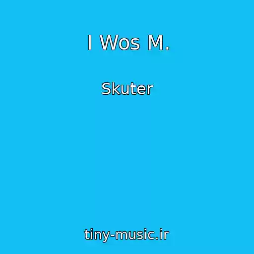 کاور آهنگ I Wos M. از Skuter