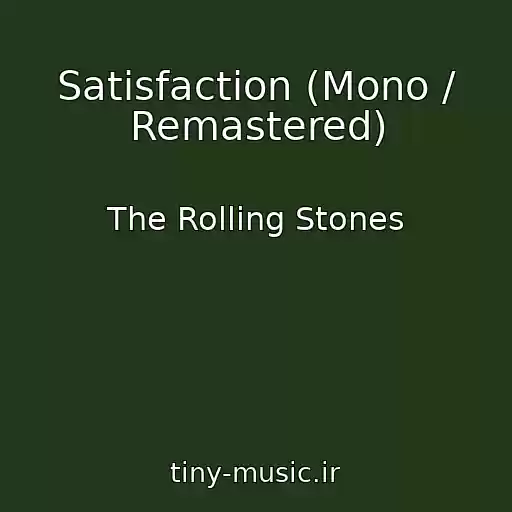 کاور آهنگ Satisfaction (Mono / Remastered) از The Rolling Stones