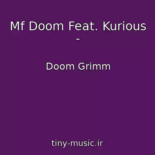 کاور آهنگ Mf Doom Feat. Kurious - از Doom Grimm