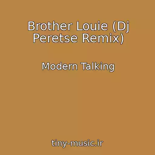 کاور آهنگ Brother Louie (Dj Peretse Remix) از Modern Talking