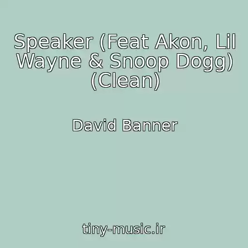 کاور آهنگ Speaker (Feat Akon, Lil Wayne & Snoop Dogg) (Clean) از David Banner