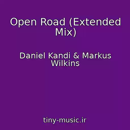 کاور آهنگ Open Road (Extended Mix) از Daniel Kandi & Markus Wilkins