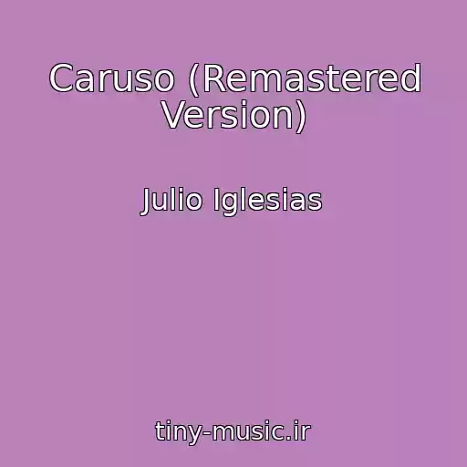 کاور آهنگ Caruso (Remastered Version) از Julio Iglesias