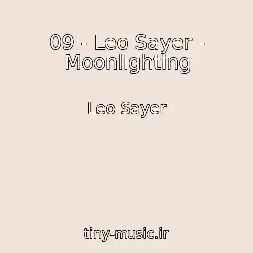 کاور آهنگ 09 - Leo Sayer - Moonlighting از Leo Sayer