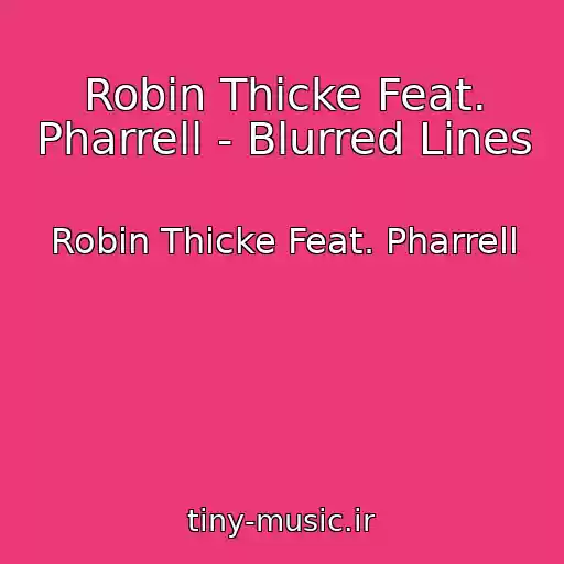 کاور آهنگ Robin Thicke Feat. Pharrell - Blurred Lines از Robin Thicke Feat. Pharrell