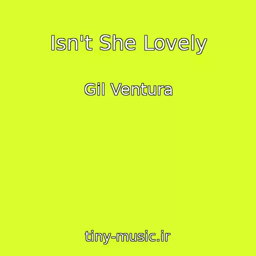 کاور آهنگ Isn't She Lovely از Gil Ventura