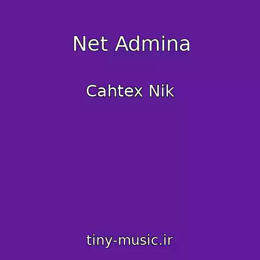 کاور آهنگ Net Admina از Cahtex Nik