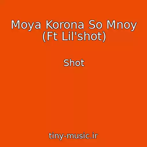 کاور آهنگ Moya Korona So Mnoy (Ft Lil'shot) از Shot