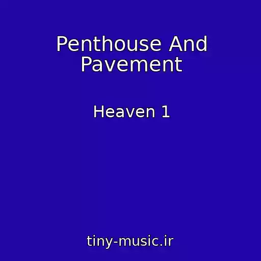 کاور آهنگ Penthouse And Pavement از Heaven 1