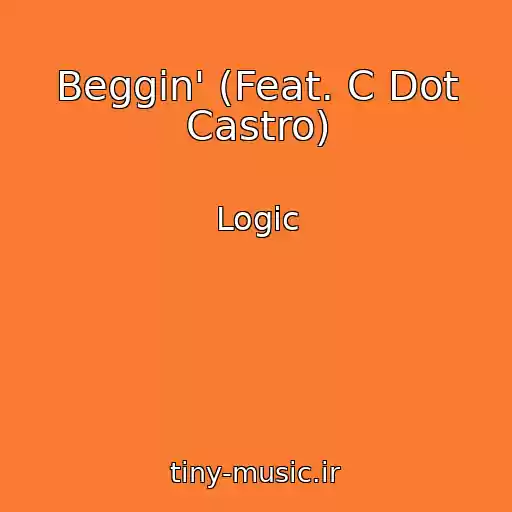 کاور آهنگ Beggin' (Feat. C Dot Castro) از Logic