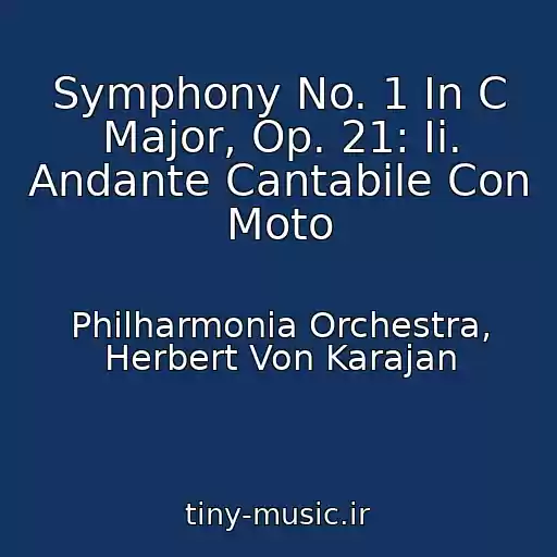 کاور آهنگ Symphony No. 1 In C Major, Op. 21: Ii. Andante Cantabile Con Moto از Philharmonia Orchestra, Herbert Von Karajan