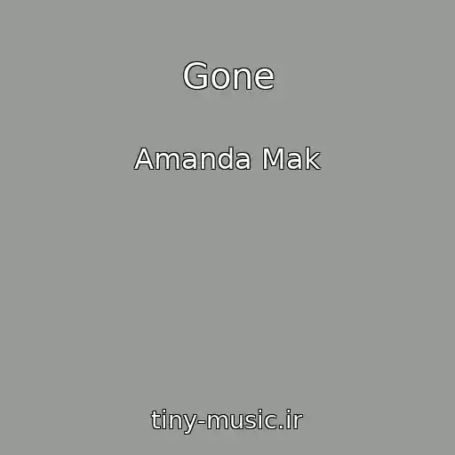 کاور آهنگ Gone از Amanda Mak