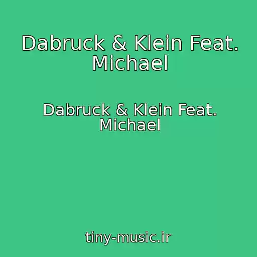 کاور آهنگ Dabruck & Klein Feat. Michael از Dabruck & Klein Feat. Michael