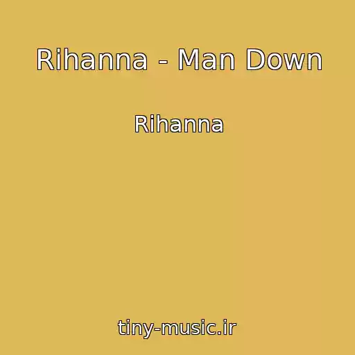 کاور آهنگ Rihanna - Man Down از Rihanna
