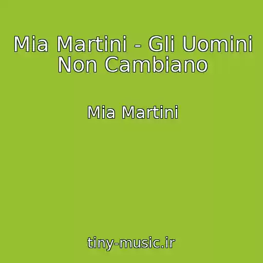 کاور آهنگ Mia Martini - Gli Uomini Non Cambiano از Mia Martini